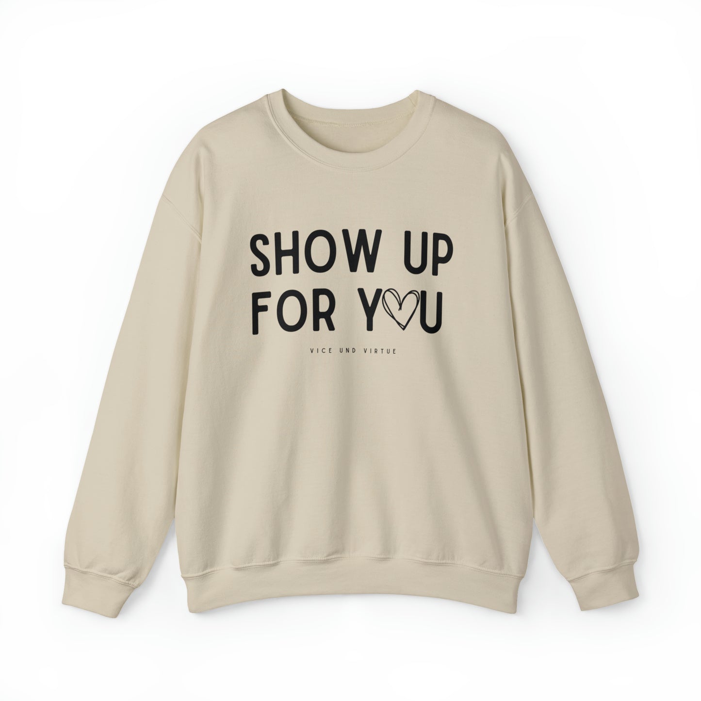 Show Up For You Sweatshirt