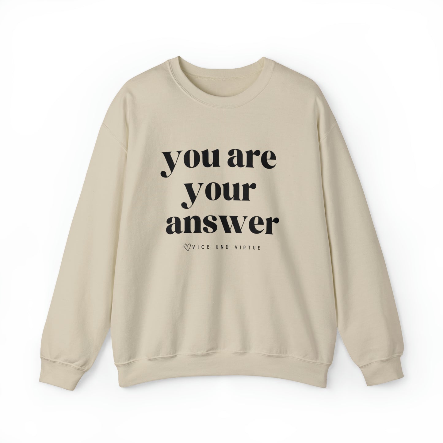 You Are Your Answer Sweatshirt