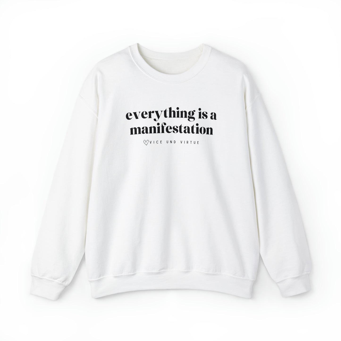 Everything Is A Manifestation Sweatshirt