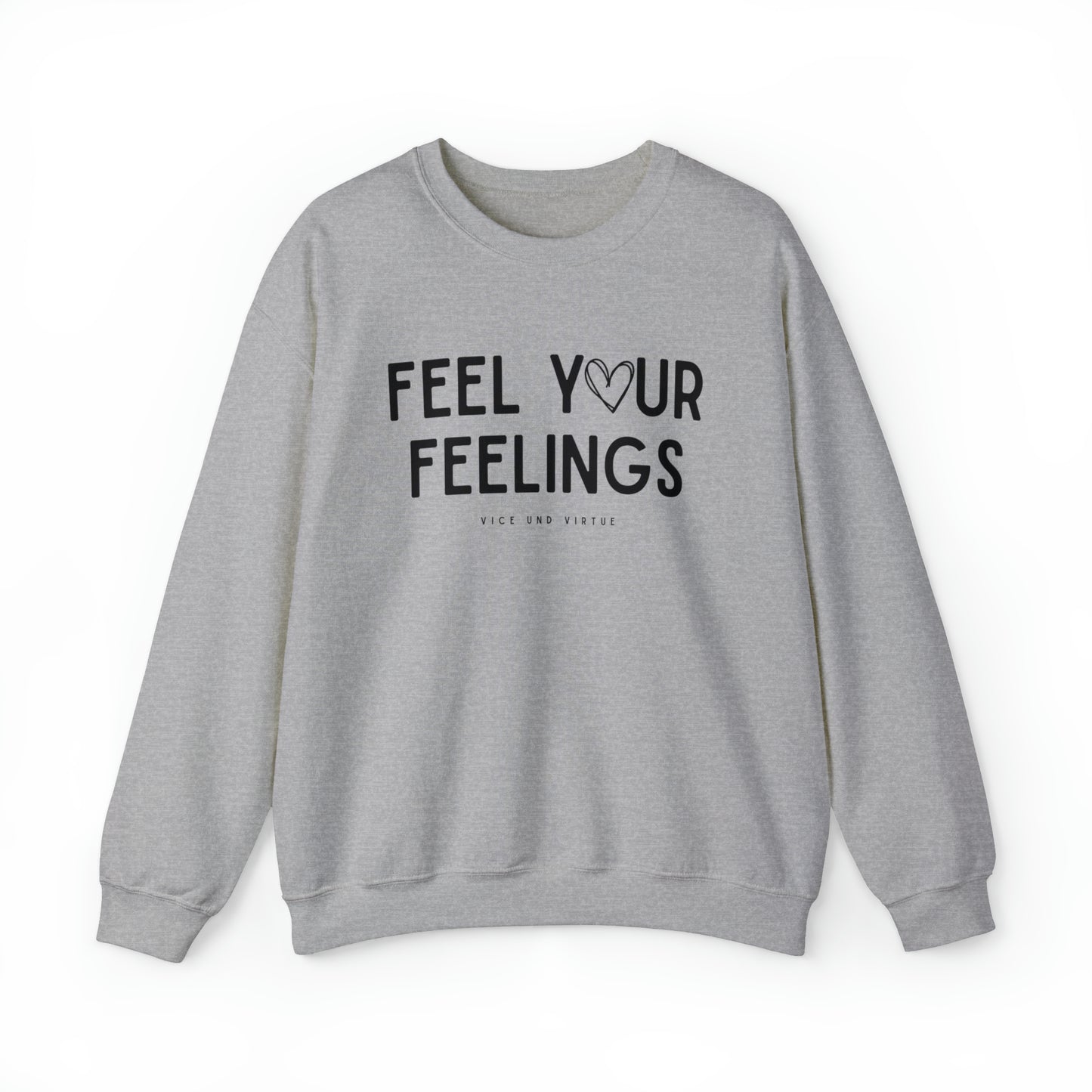 Feel Your Feelings Sweatshirt