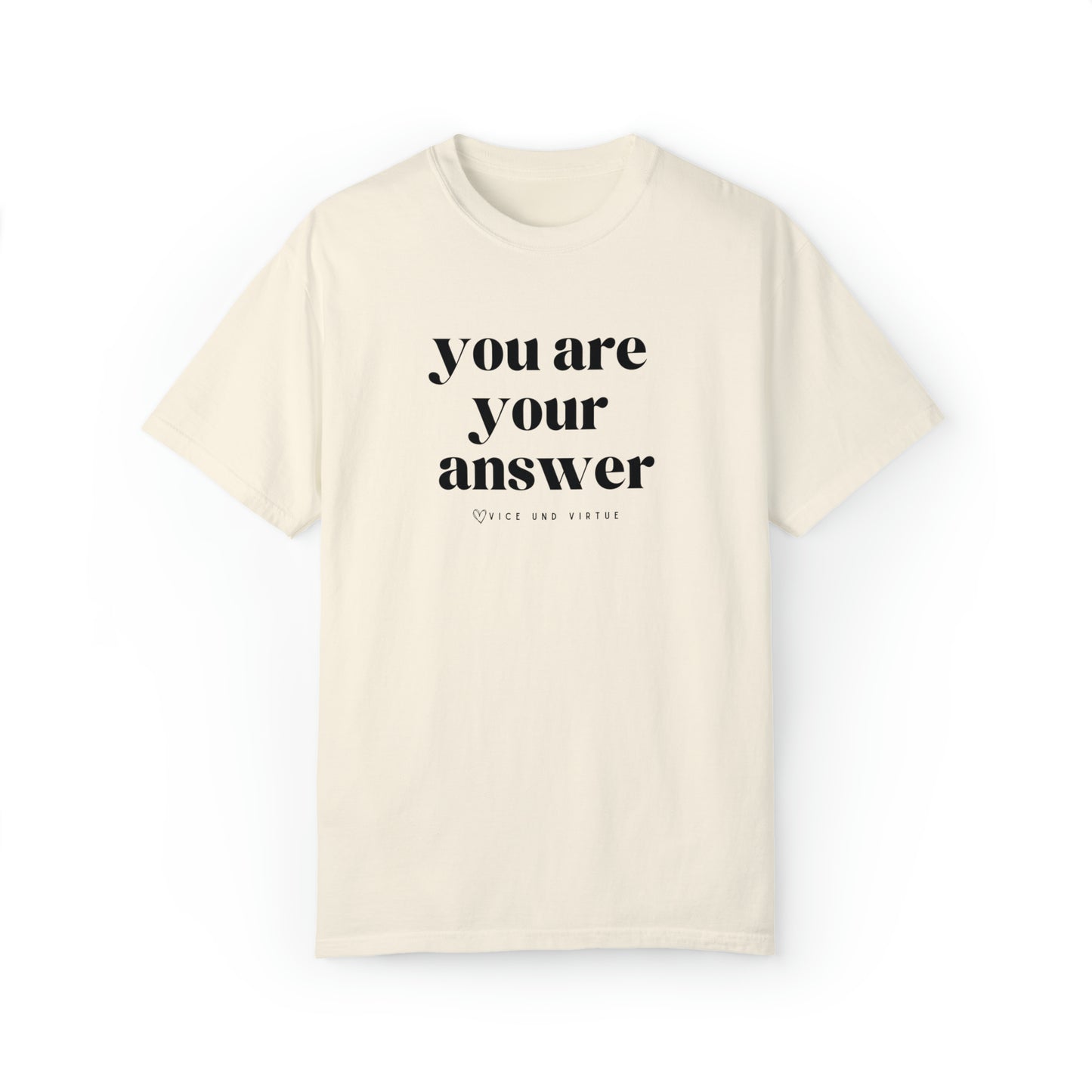 You Are Your Answer T-Shirt