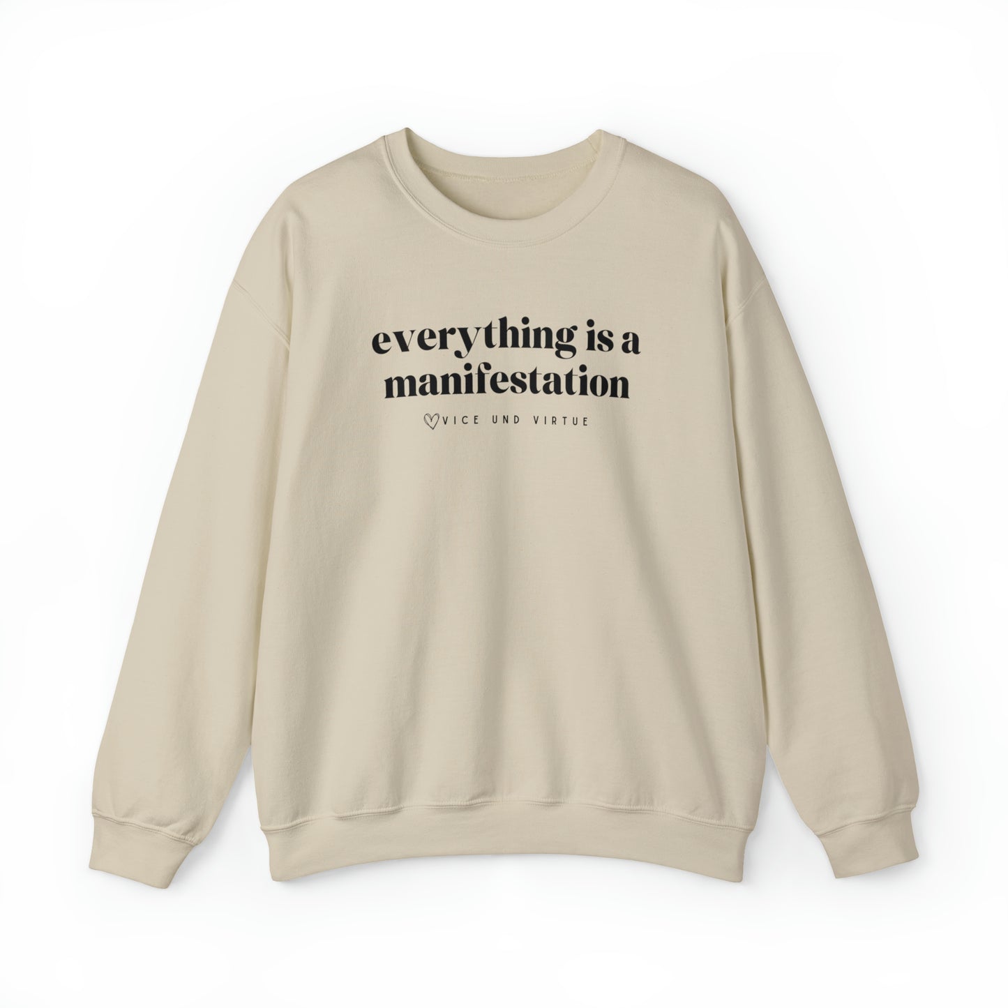 Everything Is A Manifestation Sweatshirt