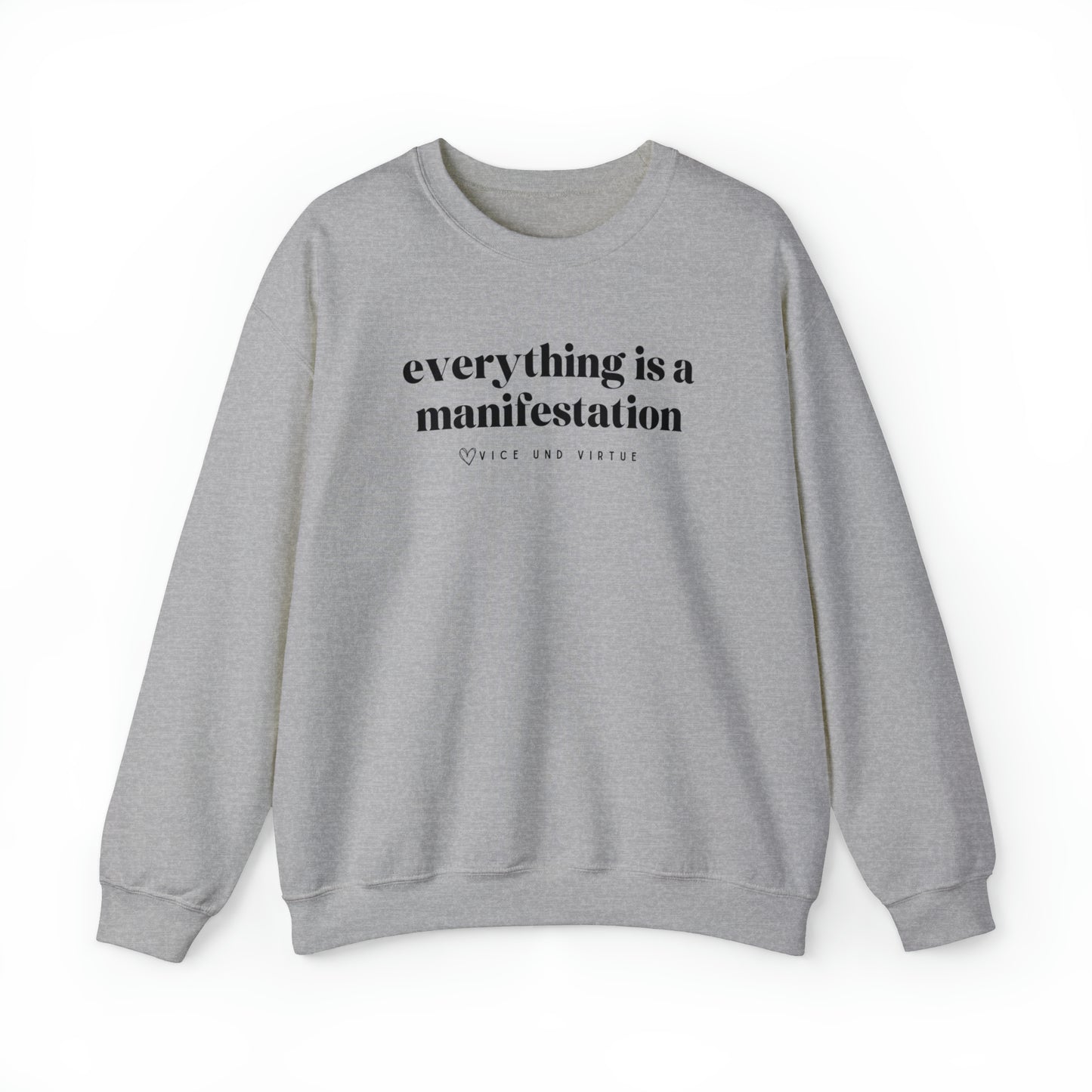 Everything Is A Manifestation Sweatshirt