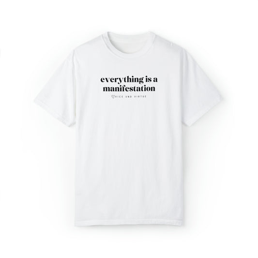 Everything Is A Manifestation T-Shirt