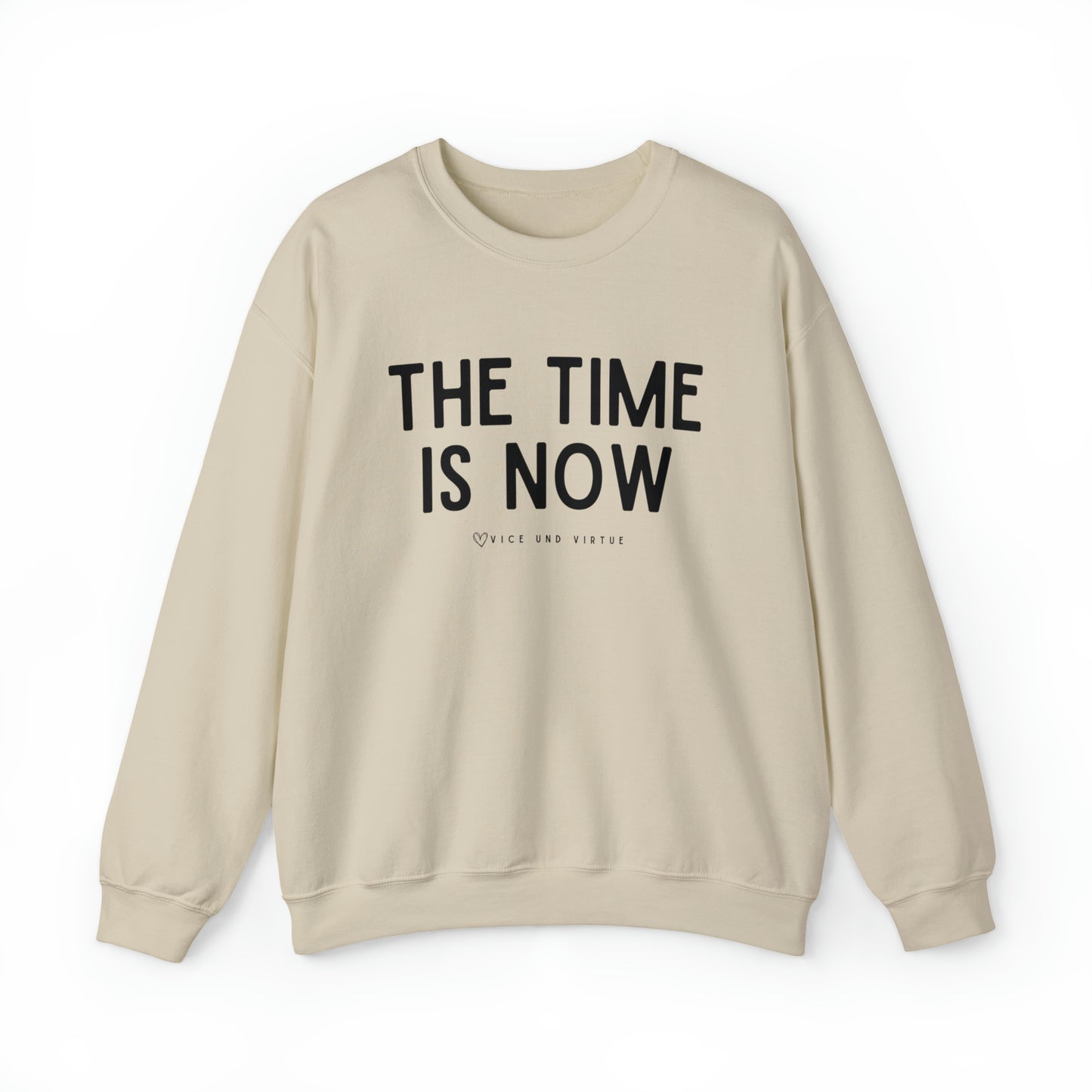 The Time is Now Sweatshirt