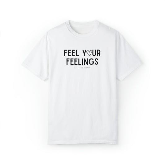 Feel Your Feelings T-Shirt