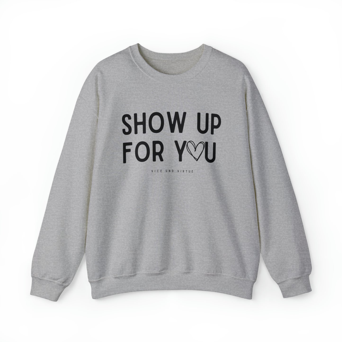 Show Up For You Sweatshirt