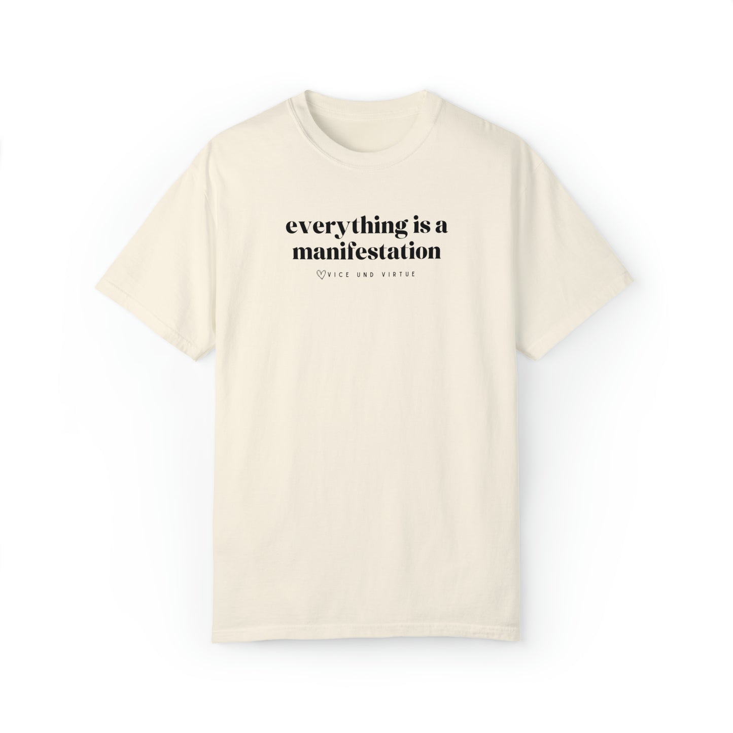 Everything Is A Manifestation T-Shirt